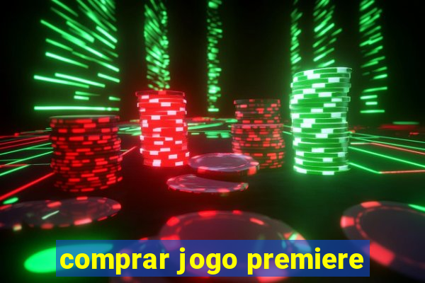 comprar jogo premiere